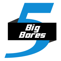 Top 5 Big Bores